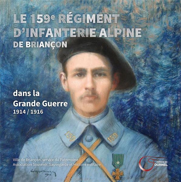 Le 159e régiment d'infanterie alpine de Briançon dans la grande guerre 1914/16