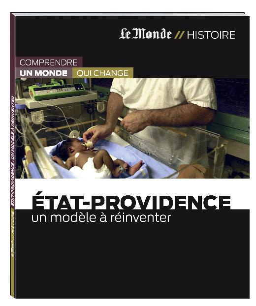 Etat-Providence. Un modèle à réinventer
