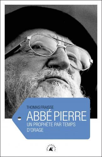 Abbé Pierre/ L'amour...La colère