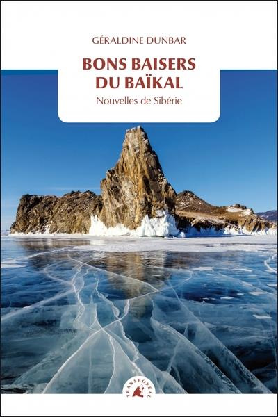 Bons baisers du Baïkal - Nouvelles de Sibérie. NOUVELLES DE SIBÉRIE