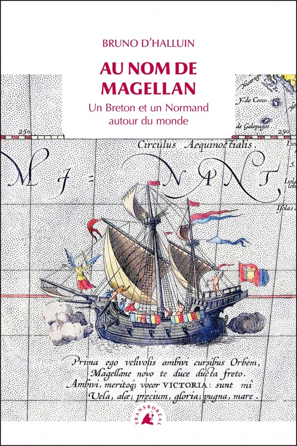 Au nom de Magellan. Un Breton et un Normand autour du monde