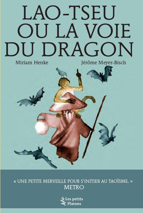 Lao-Tseu ou la Voie du dragon