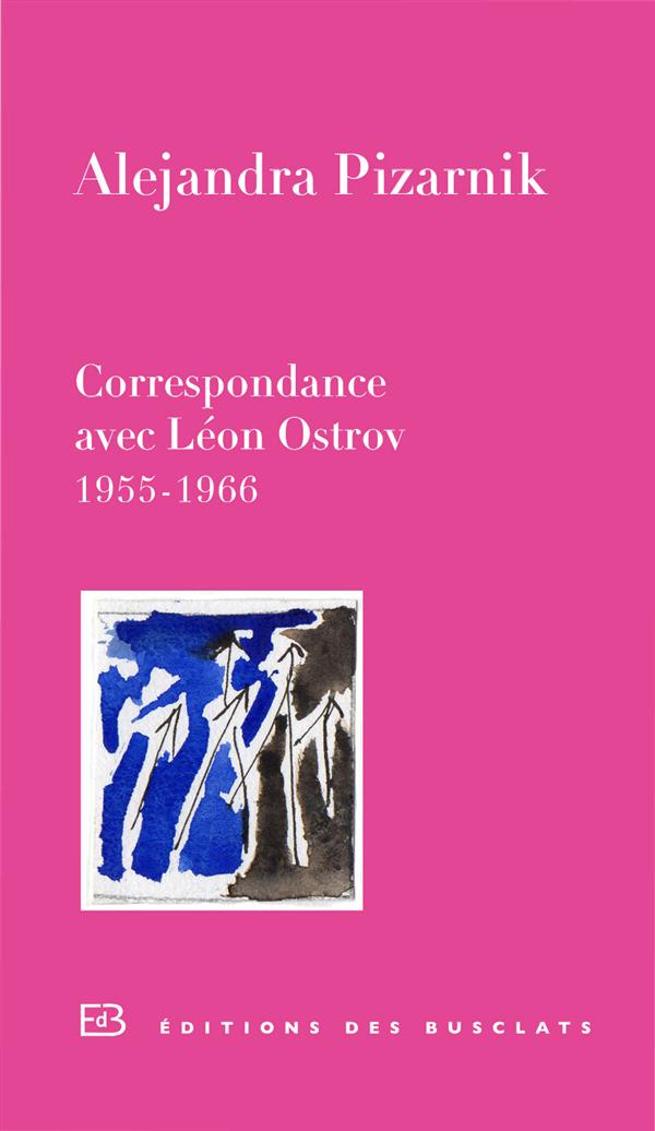 Correspondance avec Léon Ostrov 1955-1966