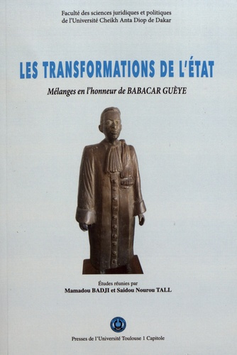 Les transformations de l'Etat. Mélanges en l'honneur de Babacar Gueye