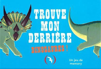 TROUVE MON DERRIERE - DINOSAURES ! - JEU DE MEMORY