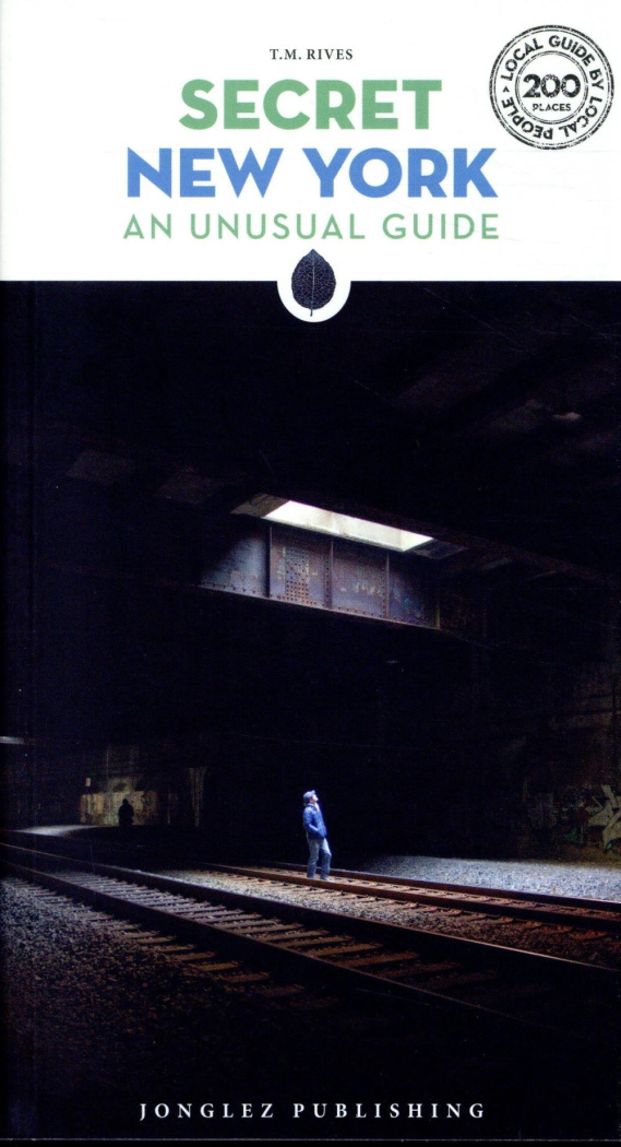 SECRET NEW YORK - AN UNUSUAL GUIDE