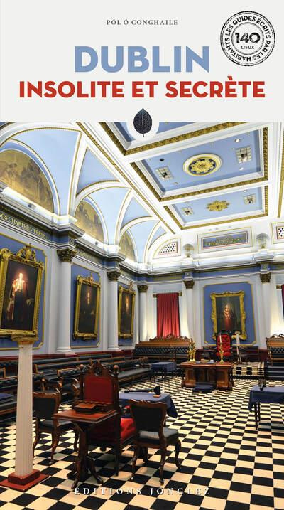 Dublin insolite et secrète. Edition 2023