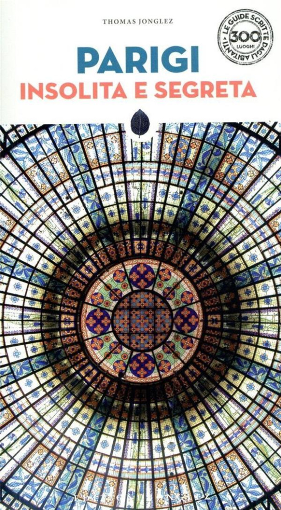 PARIGI INSOLITA E SEGRETA