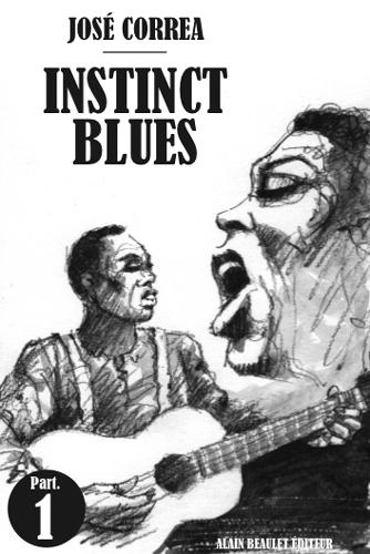 Instinct blues. Part one