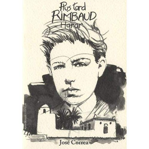 Plus tard, Rimbaud, Harar