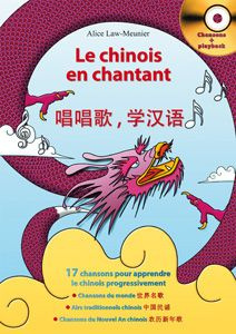 Le chinois en chantant. Avec 1 CD audio