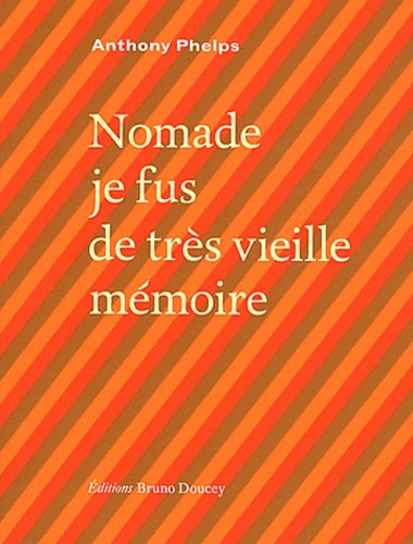 Nomade je fus de très vieille mémoire