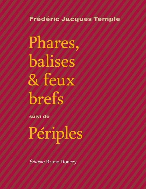 Phares, balises & feux brefs. Suivi de Périples
