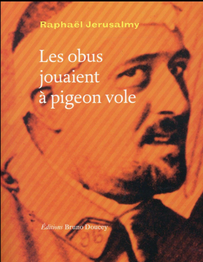 Les obus jouaient à pigeon vole