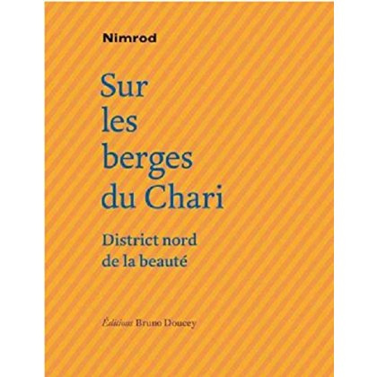 SUR LES BERGES DU CHARI, DISTRICT NORD DE LA BEAUTE