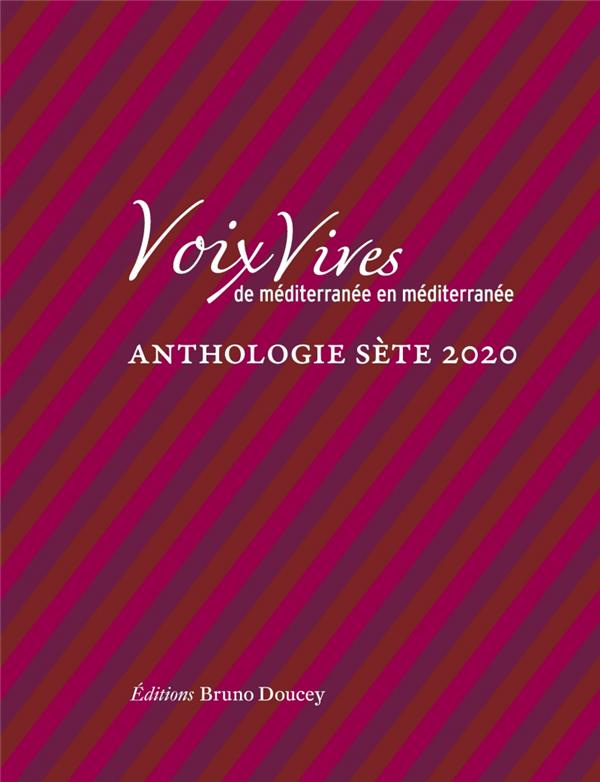 Voix Vives, de Méditerranée en Méditerranée. Anthologie Sète, Edition 2020