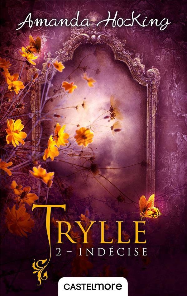 Trylle Tome 2 : Indécise. Suivi de la nouvelle Une journée, trois vies