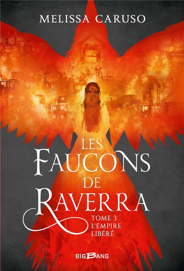 Les faucons de Raverra Tome 3 : L'Empire libéré