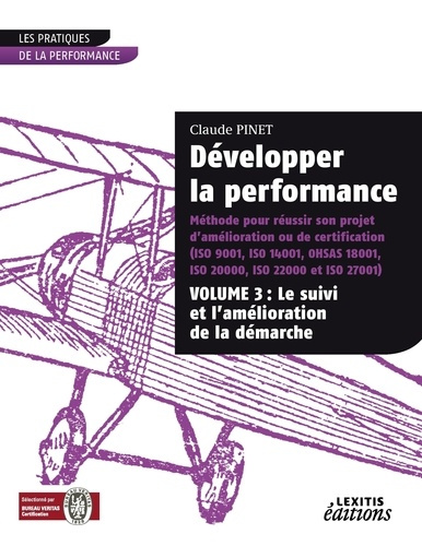 Développer la performance. Méthode pour réussir son projet d'amélioration ou de certification (ISO 9