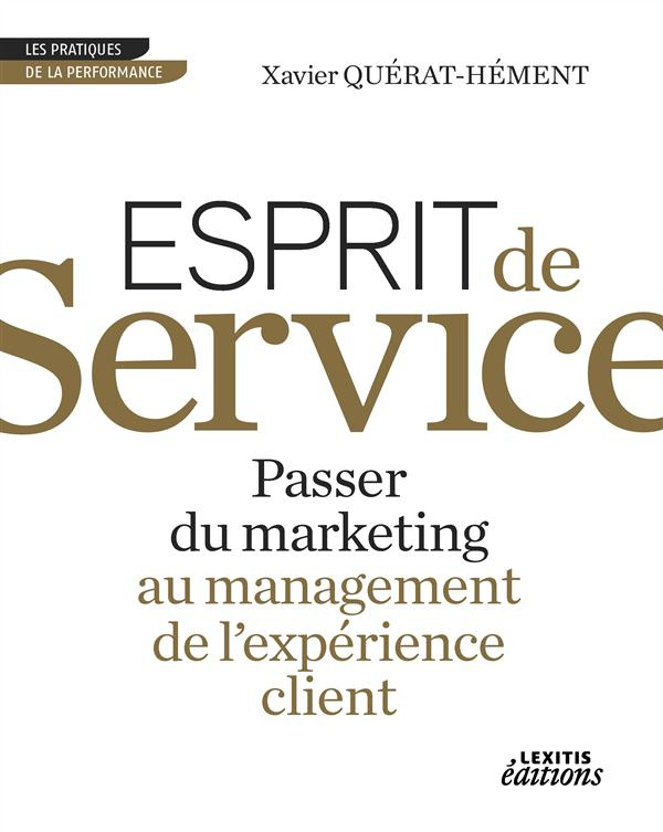 Esprit de service passer du marketing au management de l'expérience client