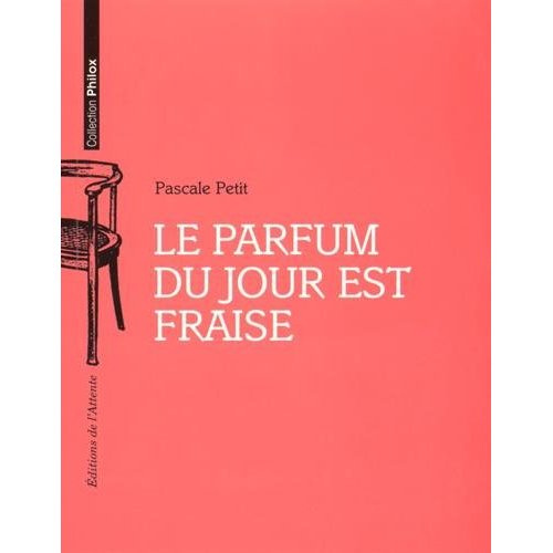 Le parfum du jour est fraise