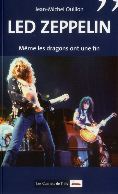 Led Zeppelin. Même les dragons ont une fin