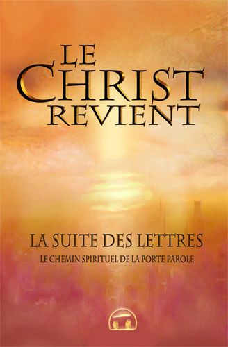 Le Christ revient. La suite des Lettres, Le chemin spirituel de la porte-parole