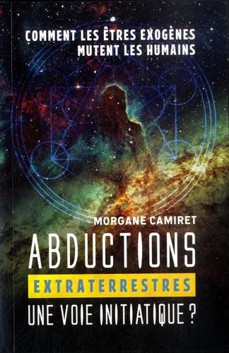 Abductions extraterrestres. Une voie initiatique ?