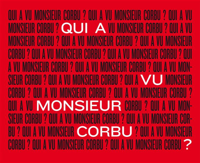 Qui a vu monsieur Corbu ?