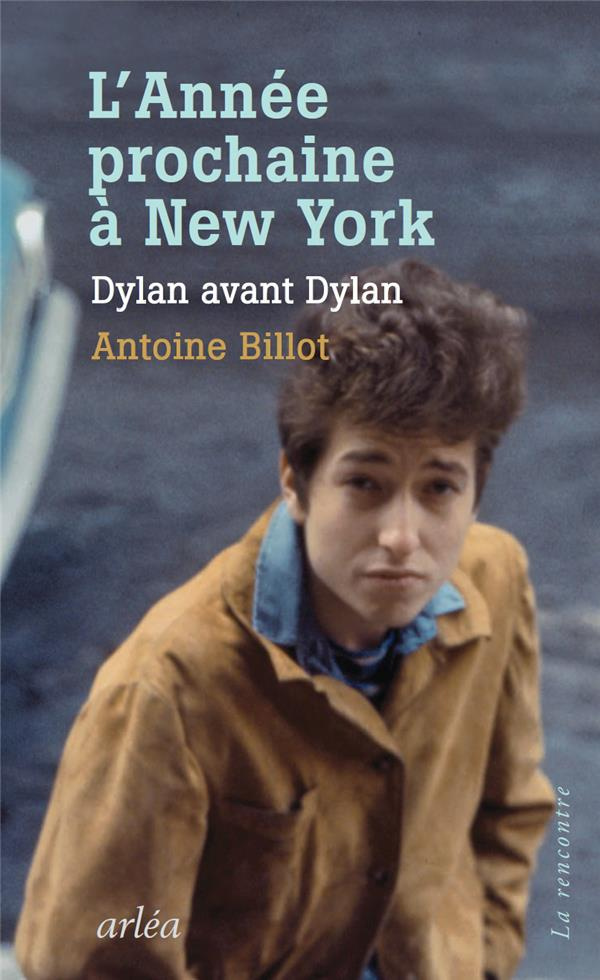 L'année prochaine à New York. Dylan avant Dylan