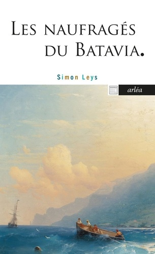 Les Naufragés du Batavia. Suivi de Prosper