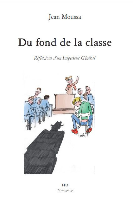 Du Fond de la classe. Réflexions d'un Inspecteur général