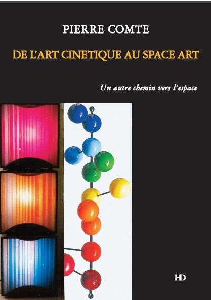 De l'art cinétique au Space Art. Un autre chemin vers l'espace