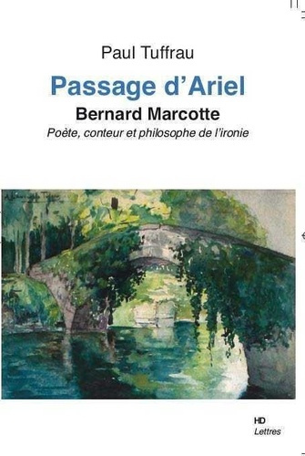 Passage d'Ariel. Bernard Marcotte