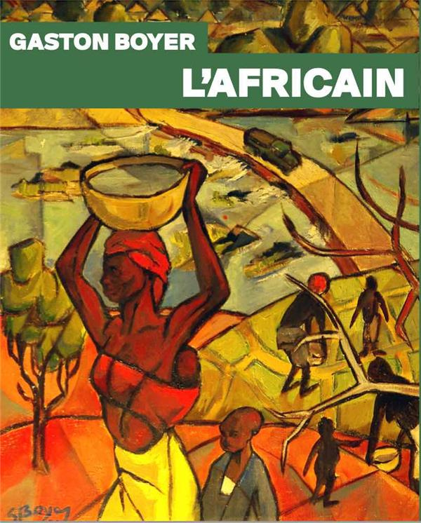 Gaston Boyer, l'africain