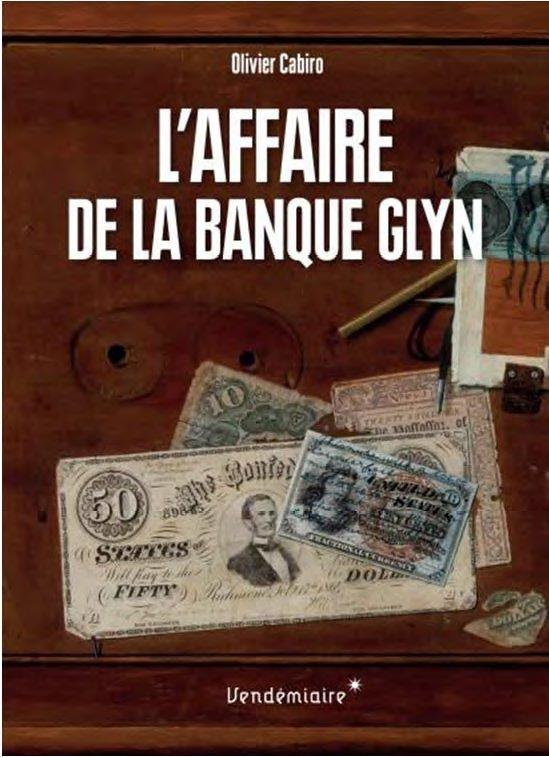 L'Affaire de la banque Glyn. La première grande escroquerie moderne