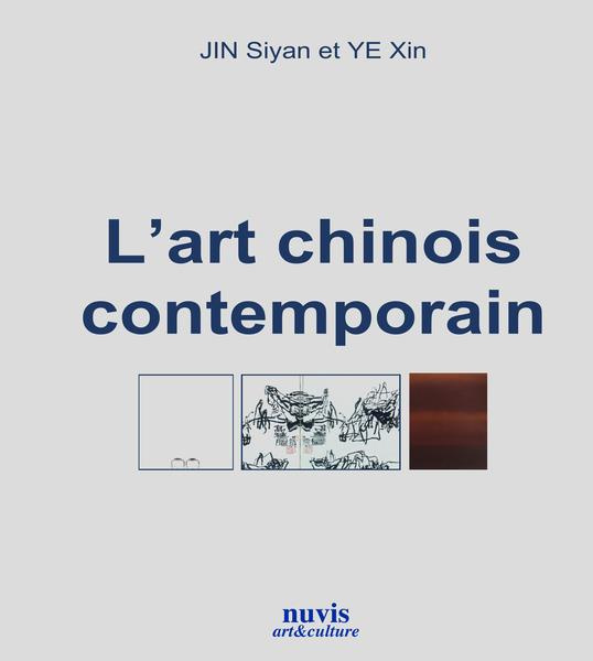 L'art chinois contemporain. Textes en français et anglais