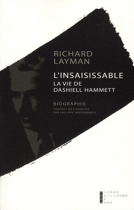 L'insaisissable. La vie de Dashiell Hammett