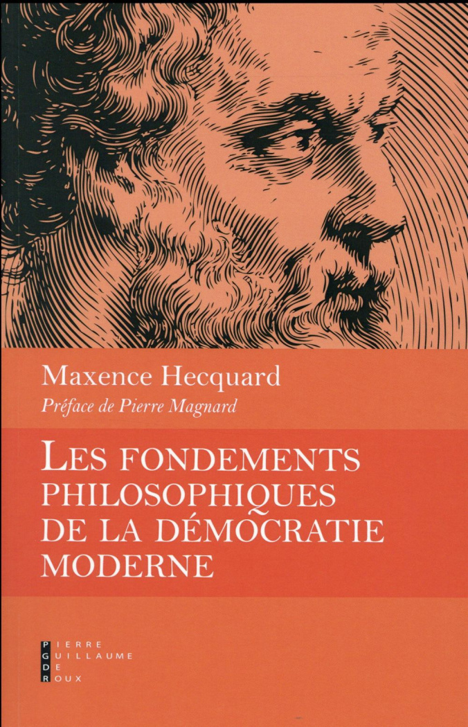 Les fondements philosophiques de la démocratie moderne. Edition revue et augmentée