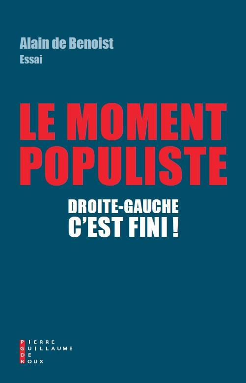 Le Moment populiste. Droite-gauche, c'est fini !