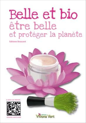 BELLE ET BIO - LES PRODUITS COSMETIQUES NATURELLEMENT