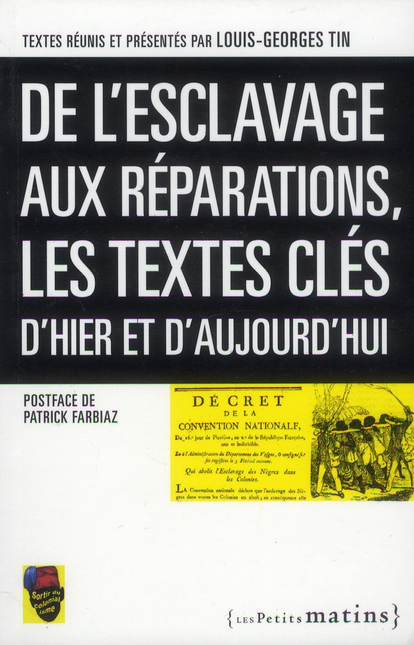 De l'esclavage aux réparations : les textes-clés d'hier et aujou