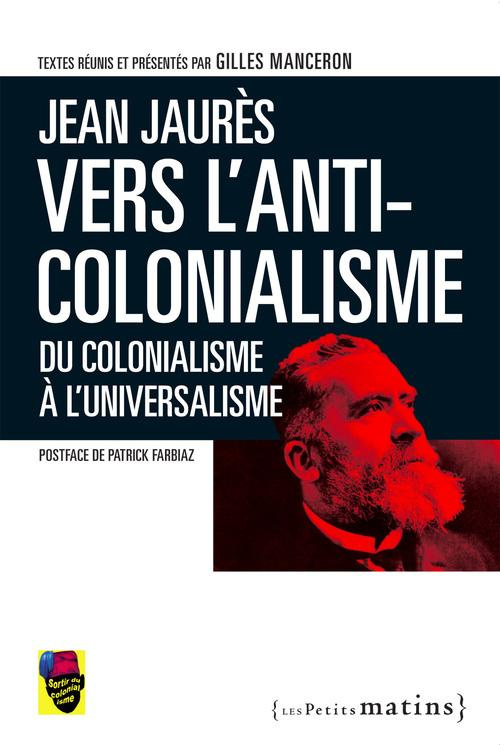 Vers l'anti-colonialisme. Du colonialisme à l'universalisme