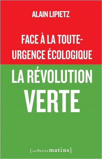 Face à la toute-urgence écologique, la révolution verte