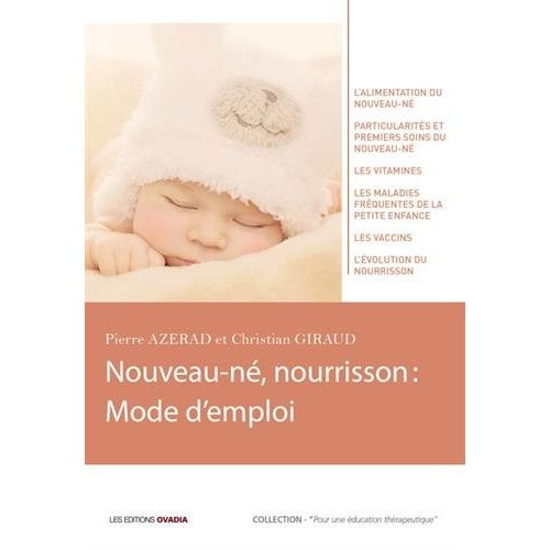 Nouveau né, nourrisson : Mode d'emploi