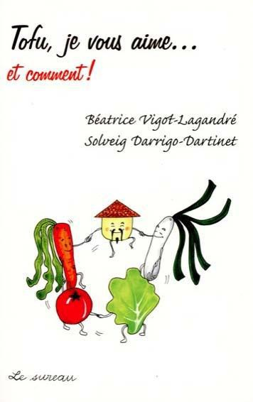 Tofu, je vous aime ... et comment !