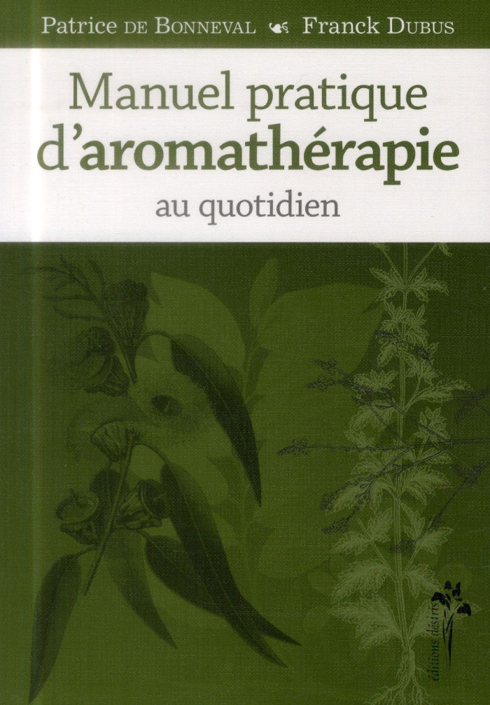 Manuel pratique d'aromathérapie au quotidien