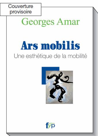 Ars mobilis. Repenser la mobilités comme un art