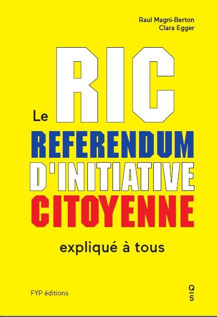 RIC : Le référendum d'initiative citoyenne expliqué à tous. Au coeur de la démocratie directe