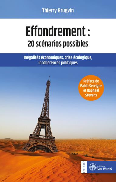 Effondrement : 20 scénarios possibles. Inégalités économiques, crise écologique, incohérences politi